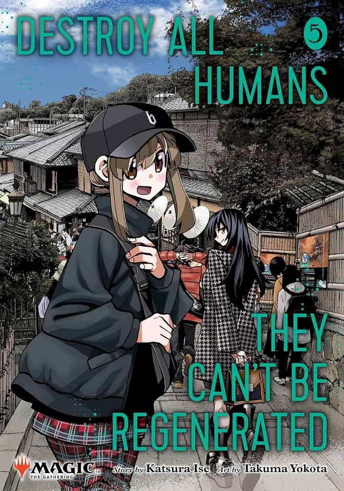 Destroy All Humans. They Can't Be Regenerated. A Magic: The Gathering Manga, Vol. 5: Limited edition Magic: The Gathering card included in first printing! (Volume 5)