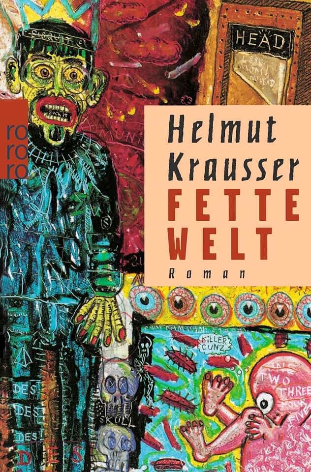 Fette Welt: Roman