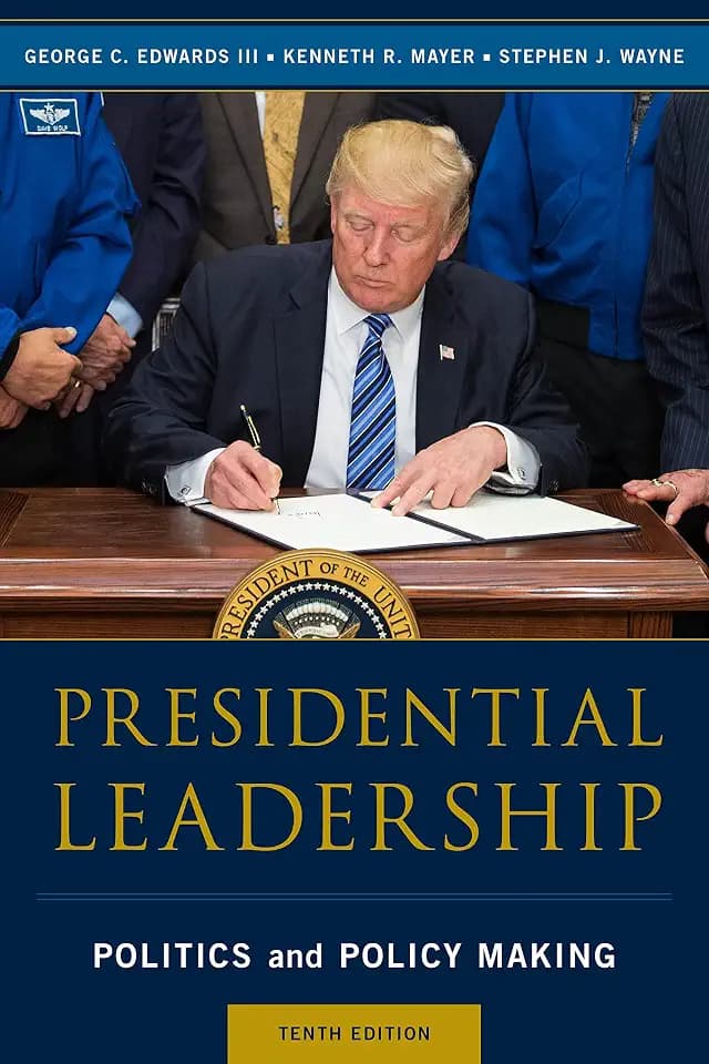 Presidential Leadership: Politics and Policy Making