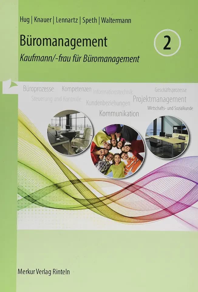 Büromanagement 2 Lernfelder 5 bis 8: Kaufmann/-frau für Büromanagement -2. Ausbildungsjahr