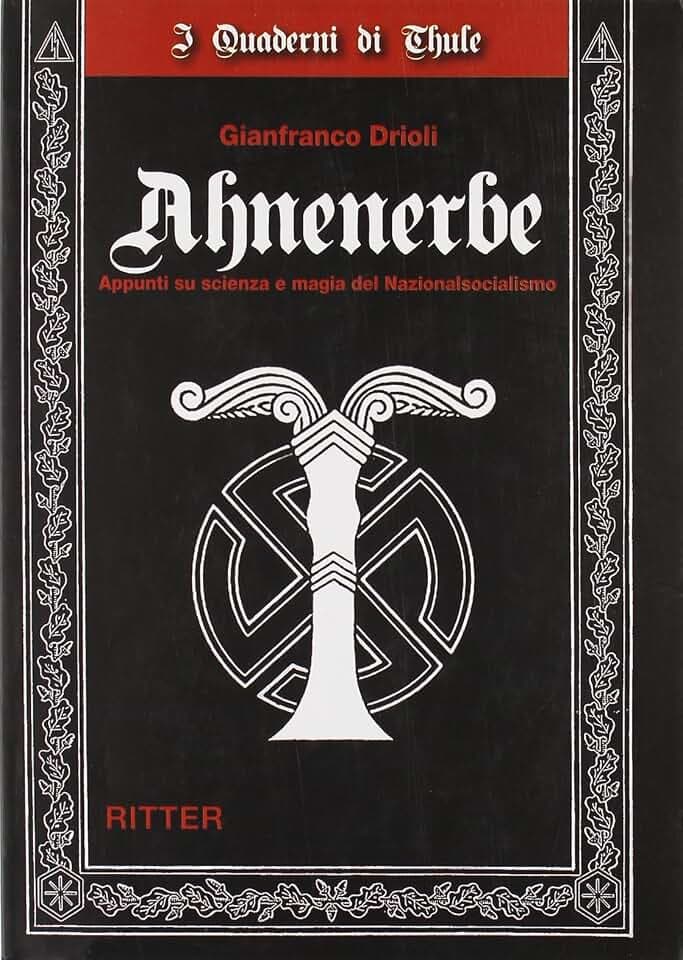 Ahnenerbe. Appunti su scienza e magia del Nazionalsocialismo (I quaderni di Thule)