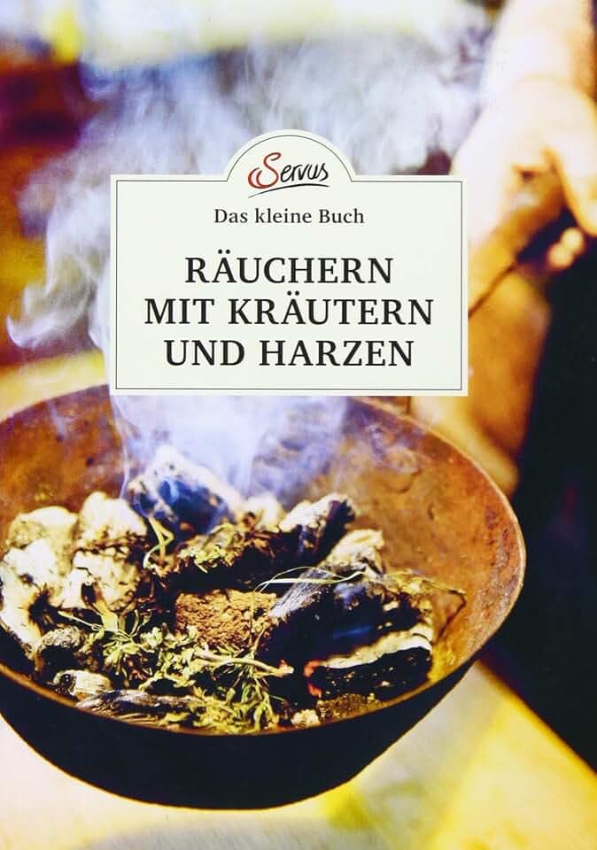 Das kleine Buch: Räuchern mit Kräutern und Harzen