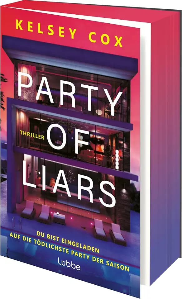 Party of Liars: Du bist eingeladen. Auf die tödlichste Party der Saison. Fesselnder Thriller in sommerlicher Luxusvilla - erste Auflage mit Farbschnitt. Thriller