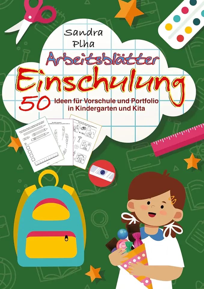 KitaFix-Kreativ: Arbeitsblätter Einschulung (50 Ideen für Vorschule und Portfolio in Kindergarten und Kita): Vorlagen zum Kopieren für Kinder ab 4 ... zum Kopieren für Kinder ab 4 Jahren.)