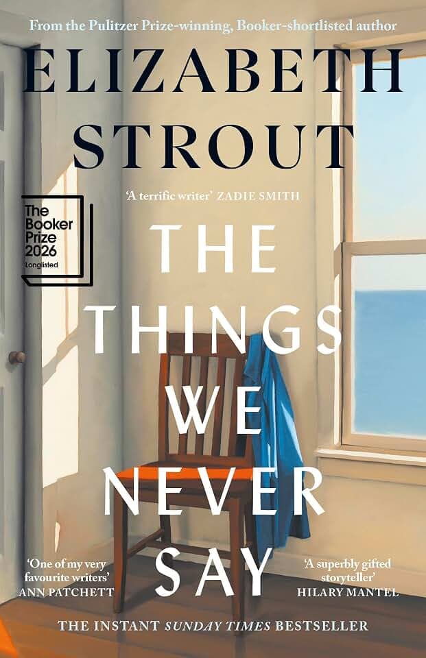 The Things We Never Say: Longlisted for the Booker Prize 2026
