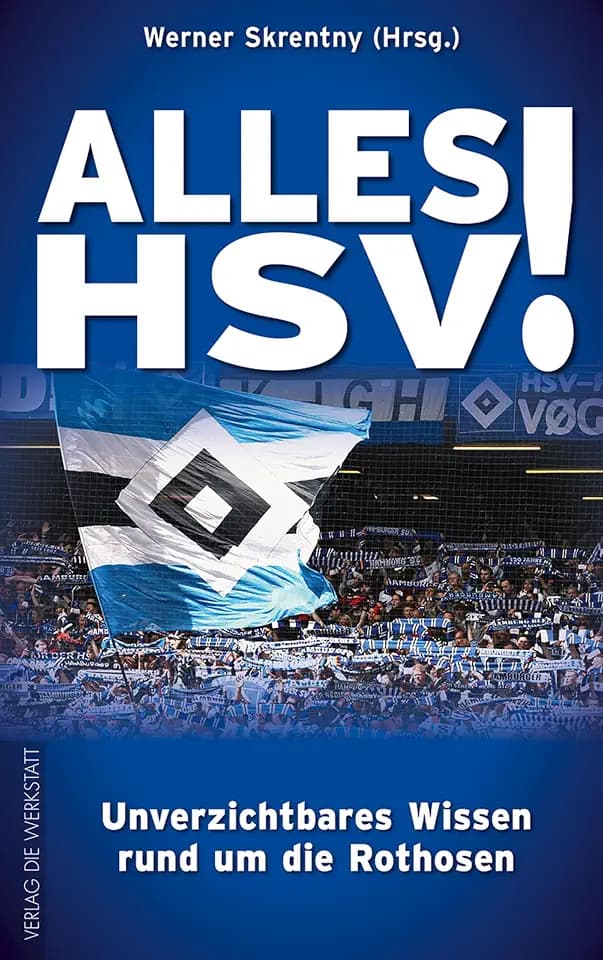 Alles HSV!: Unverzichtbares Wissen rund um die Rothosen