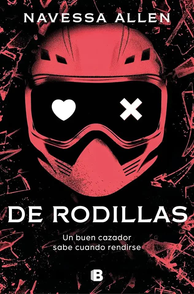 De rodillas (Adéntrate en la oscuridad 2): Un buen cazador sabe cuándo rendirse (Ediciones B, Band 2)