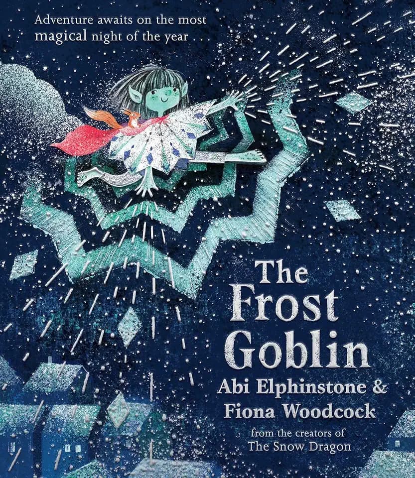 The Frost Goblin: A magical Christmas gift for children aged 3+