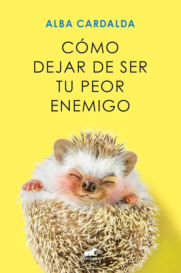 Cómo dejar de ser tu peor enemigo (Vergara)