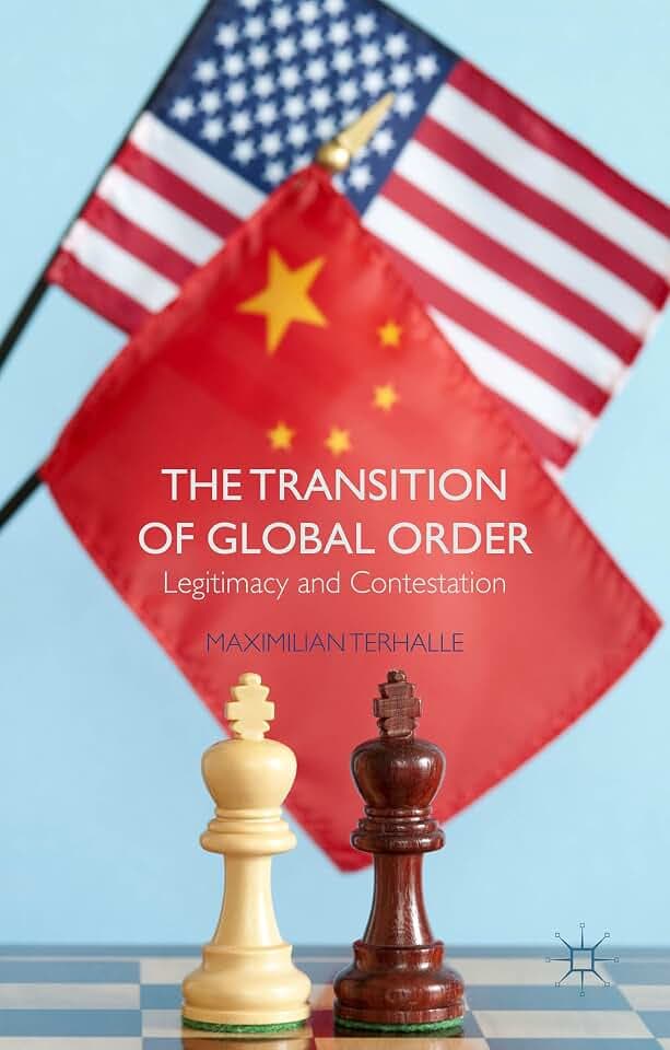 The Transition of Global Order: Legitimacy and Contestation