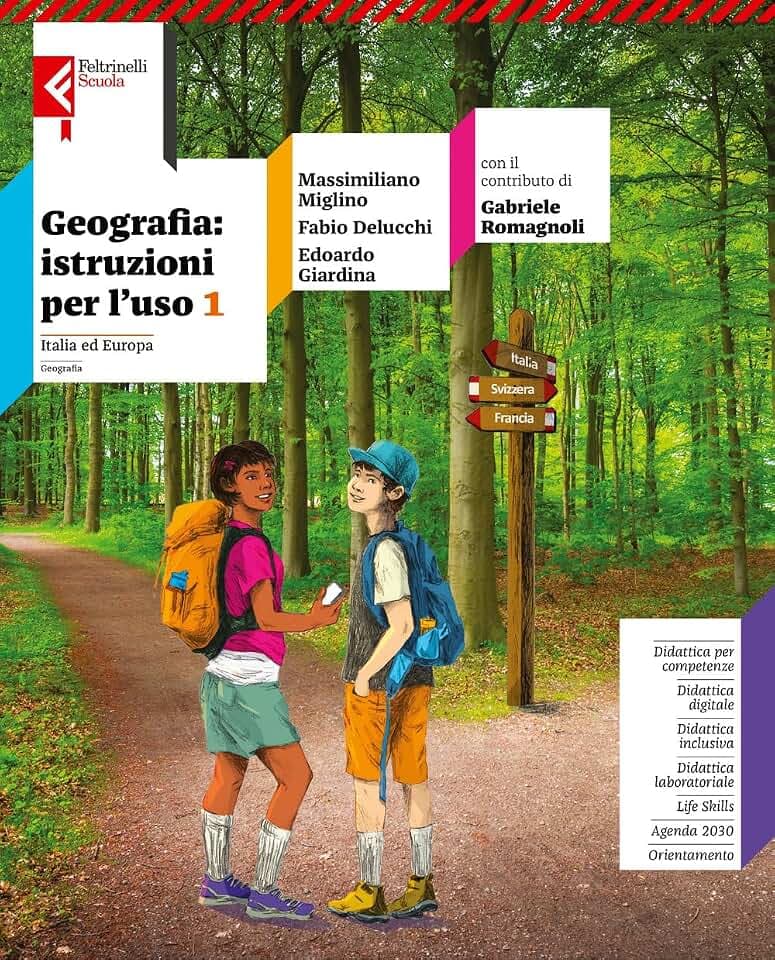 Geografia: istruzioni per l'uso . Con L’Italia e le sue regioni e Atlante inclusivo. Per la Scuola media. Con e-book. Con espansione online. Italia ed Europa (Vol. 1)
