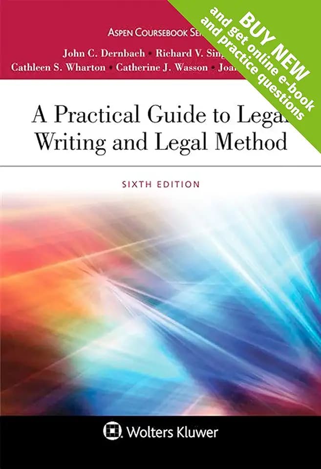A Practical Guide to Legal Writing and Legal Method (Aspen Coursebook)