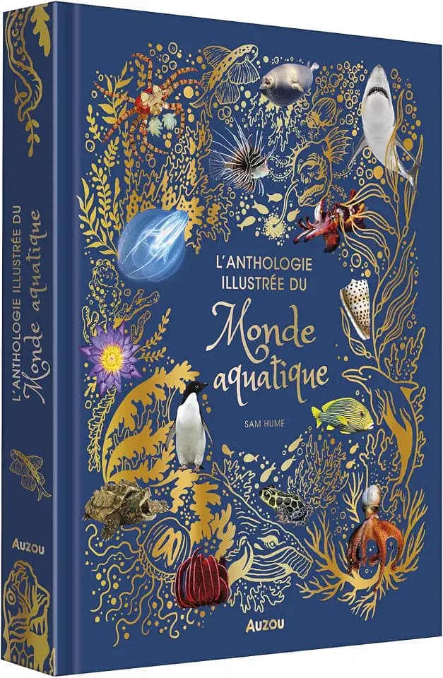 ANTHOLOGIE ILLUSTREE DU MONDE AQUATIQUE