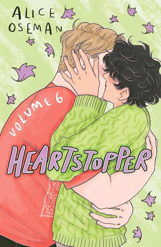 Heartstopper Volume 6: Discover the INSTANT GLOBAL BESTSELLER - fall in love with the phenomenal LGBTQ+ graphic novel series