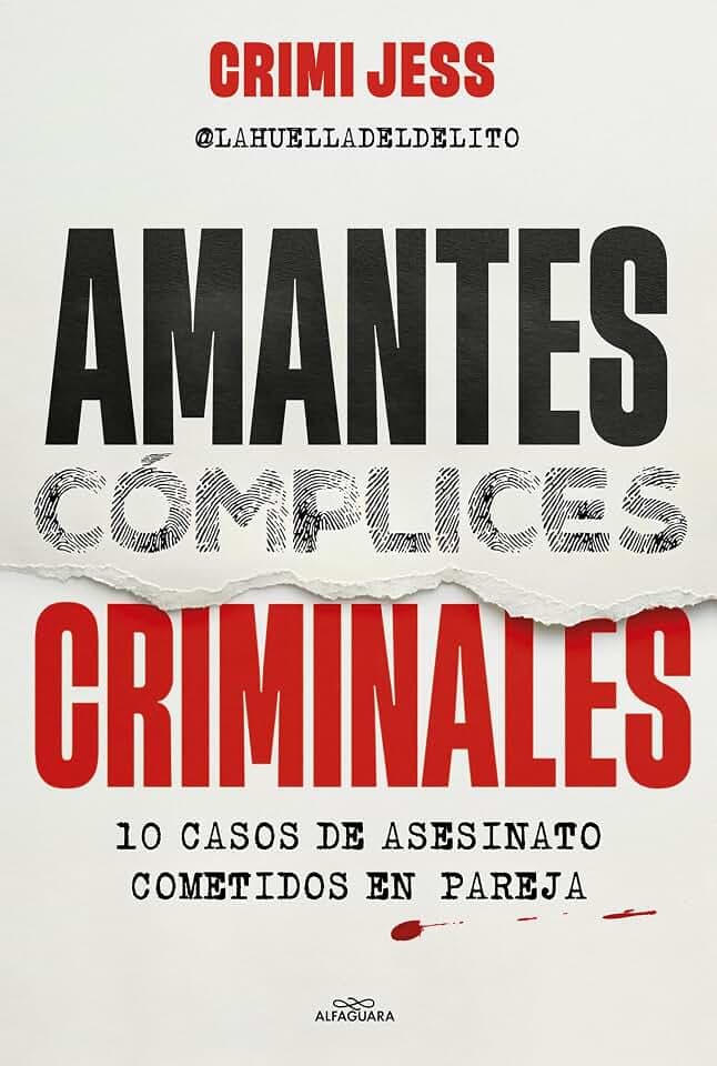 Amantes. Cómplices. Criminales: 10 casos de asesinato cometidos en pareja (Sin límites)