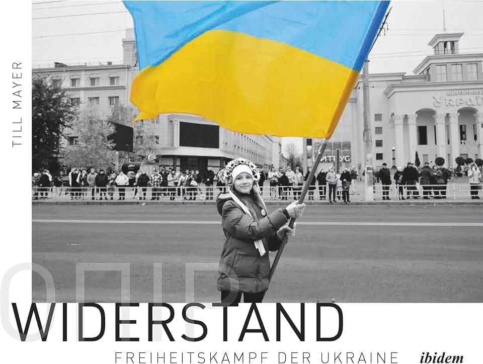 Widerstand: Freiheitskampf der Ukraine