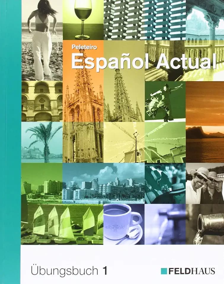 Español Actual: Übungsbuch 1. Spanisch für Anfänger