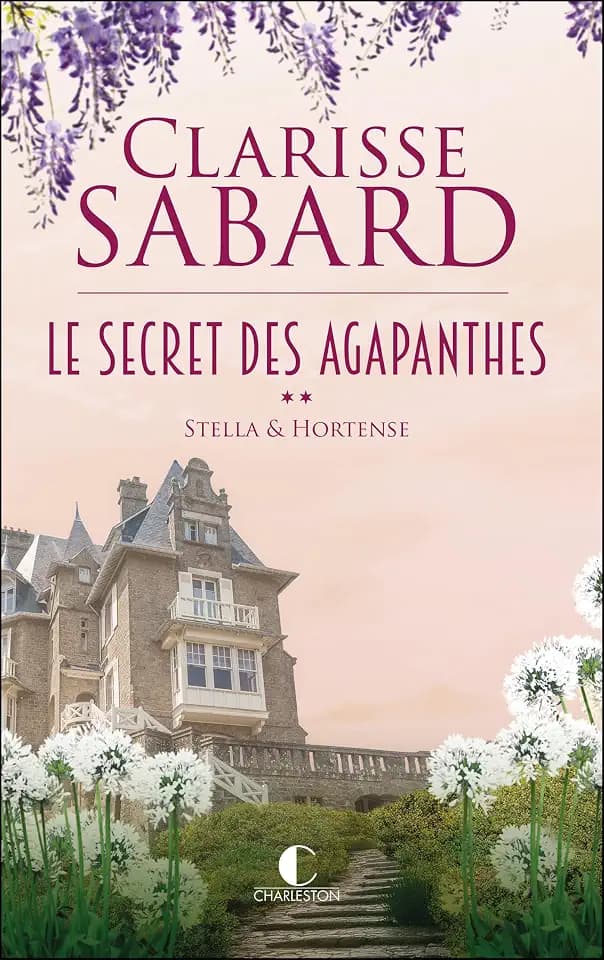 Le secret des Agapanthes - Tome 2 : Stella & Hortense: Stella et Hortense