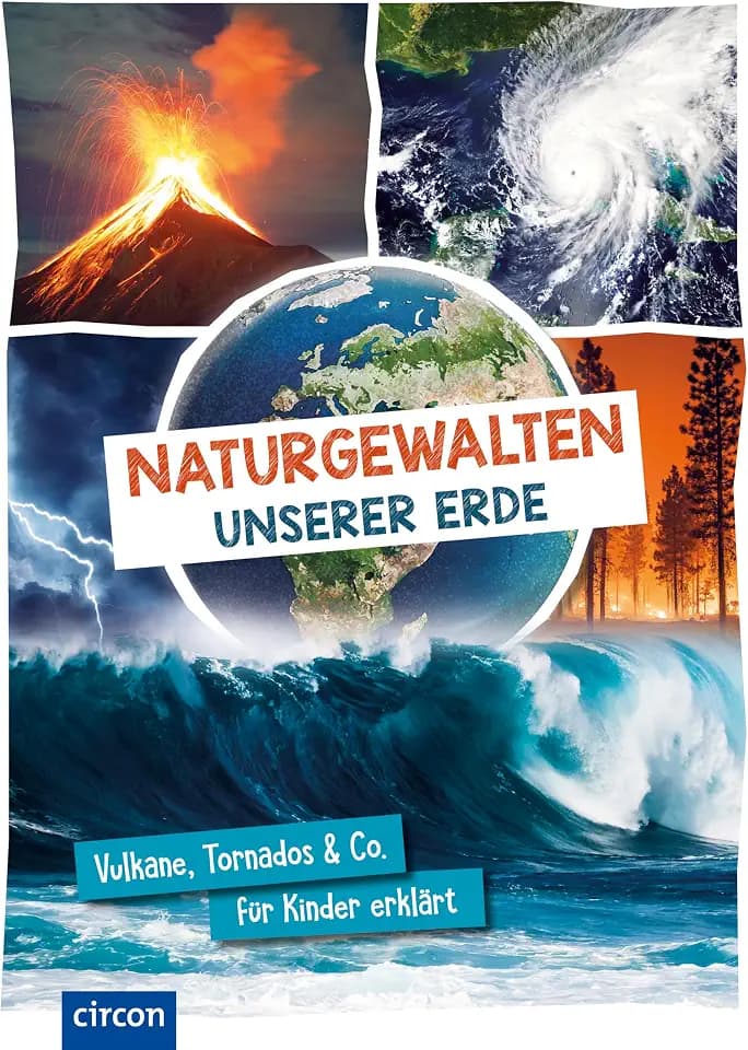 Naturgewalten unserer Erde: Vulkane, Tornados & Co. für Kinder erklärt