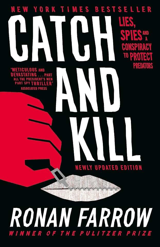 Catch and Kill: Lies, Spies and a Conspiracy to Protect Predators