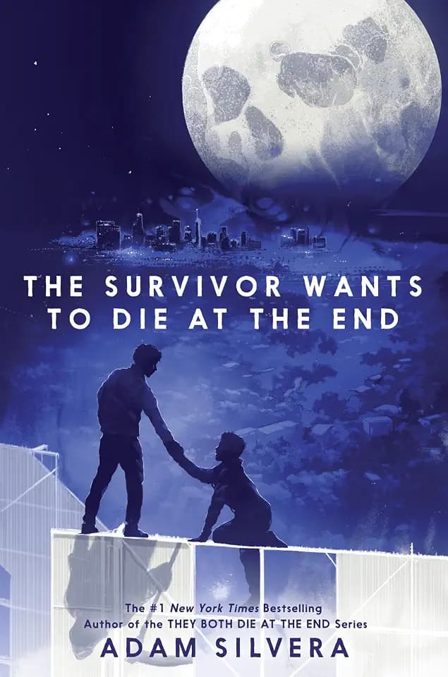Survivor Wants to Die at the End: Paz Dario and Alano Rosa collide in Death-Cast's world, facing the Death Guard to learn how to truly live (They Both Die at the End Series, 3)