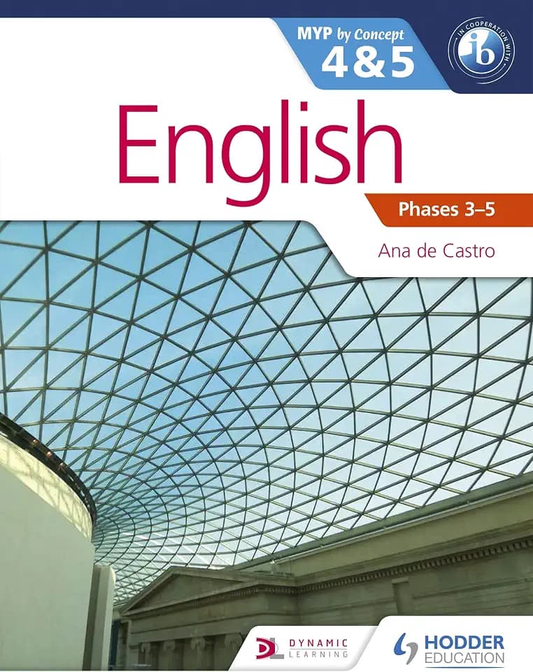 English for the IB MYP 4 & 5 (Capable–Proficient/Phases 3-4, 5-6: MYP by Concept