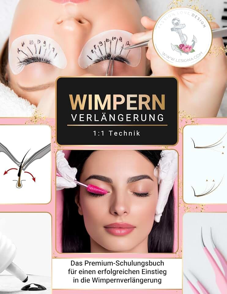 Wimpernverlängerung 1:1 Technik: Das Premium-Schulungsbuch für einen erfolgreichen Einstieg in die Wimpernverlängerung (LASH Kompakt)