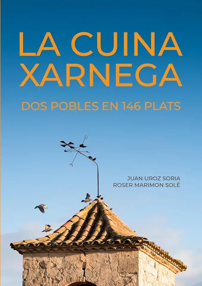 La Cuina Xarnega: Dos pobles en 146 plats