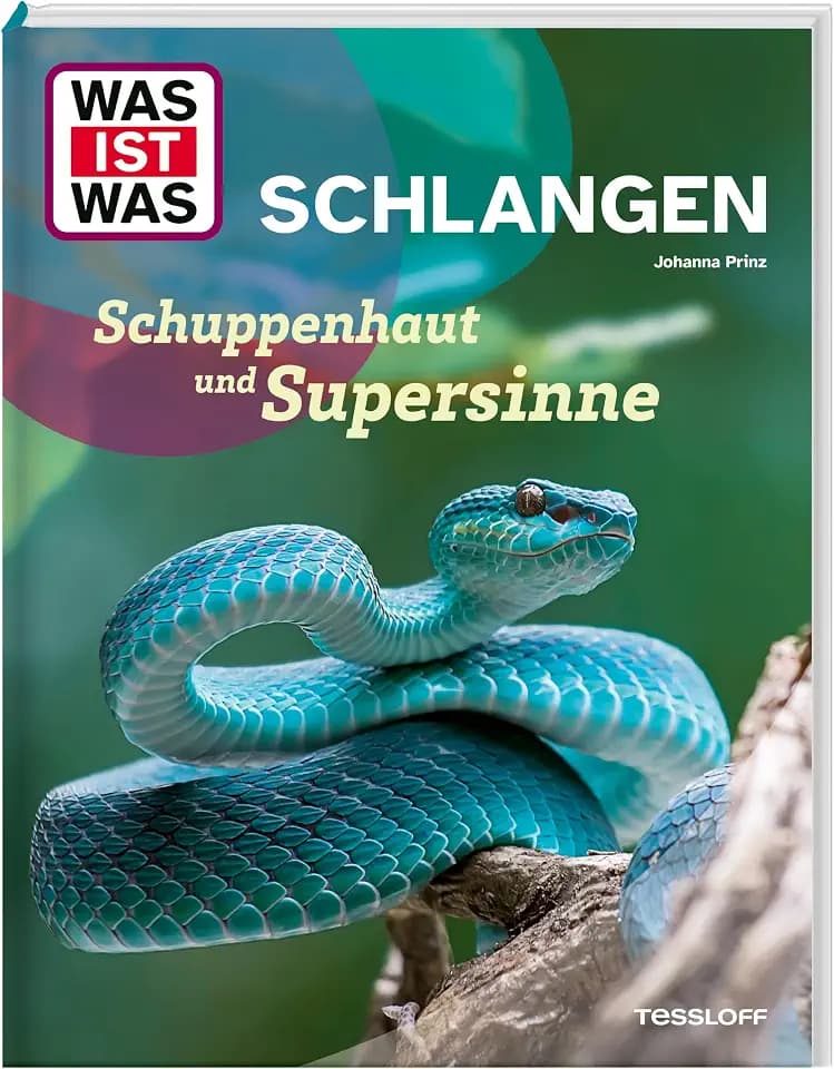 WAS IST WAS Schlangen – Schuppenhaut und Supersinne. Alles über Würgeschlangen, Giftschlangen und ihre erstaunlichen Sinne. Sachbuch für Kinder ab 8 Jahren (WAS IST WAS Das Original)