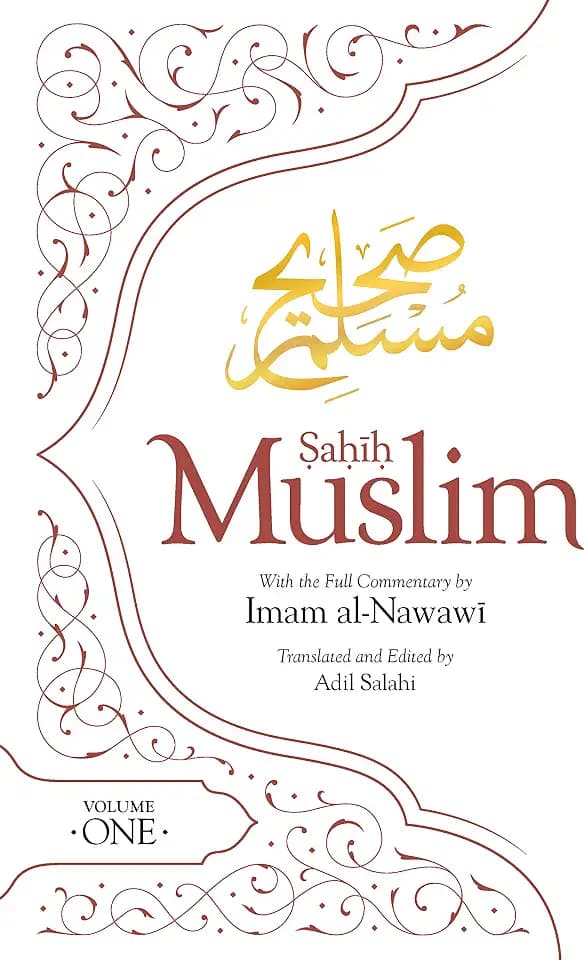 Sahih Muslim (Volume 1): With the Full Commentary by Imam Nawawi (Al-Minhaj bi Sharh Sahih Muslim, 1, Band 1)