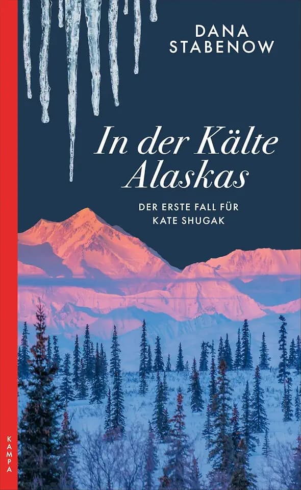 In der Kälte Alaskas: Der erste Fall für Kate Shugak (Ein Fall für Kate Shugak)