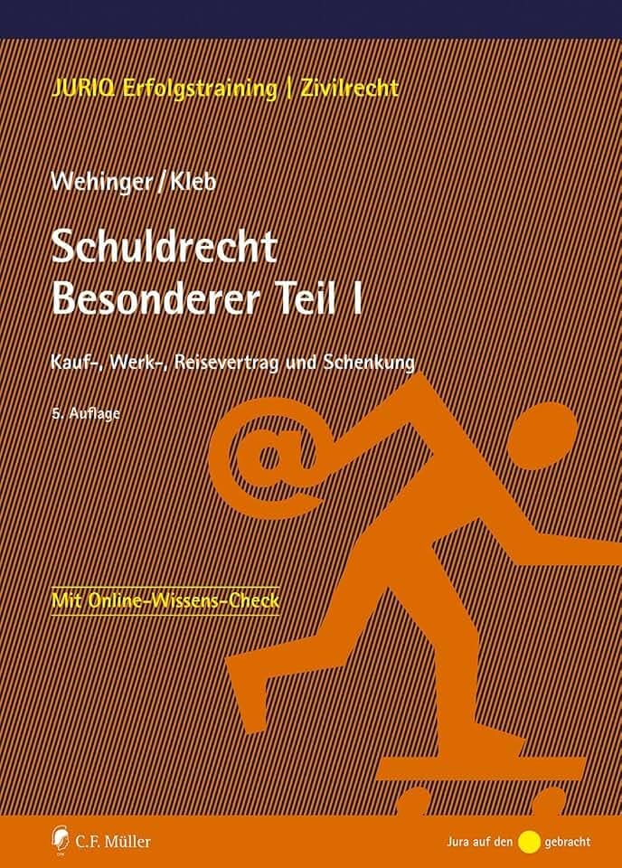 Schuldrecht Besonderer Teil I: Kauf-, Werk-, Reisevertrag und Schenkung