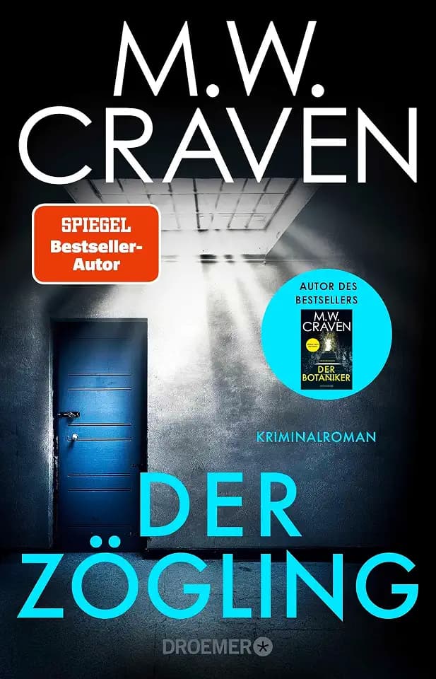 Der Zögling: Kriminalroman | Band 1 der SPIEGEL-Bestsellerserie, ausgezeichnet mit dem CWA Gold Dagger Award (Washington Poe und Tilly Bradshaw ermitteln, Band 1)