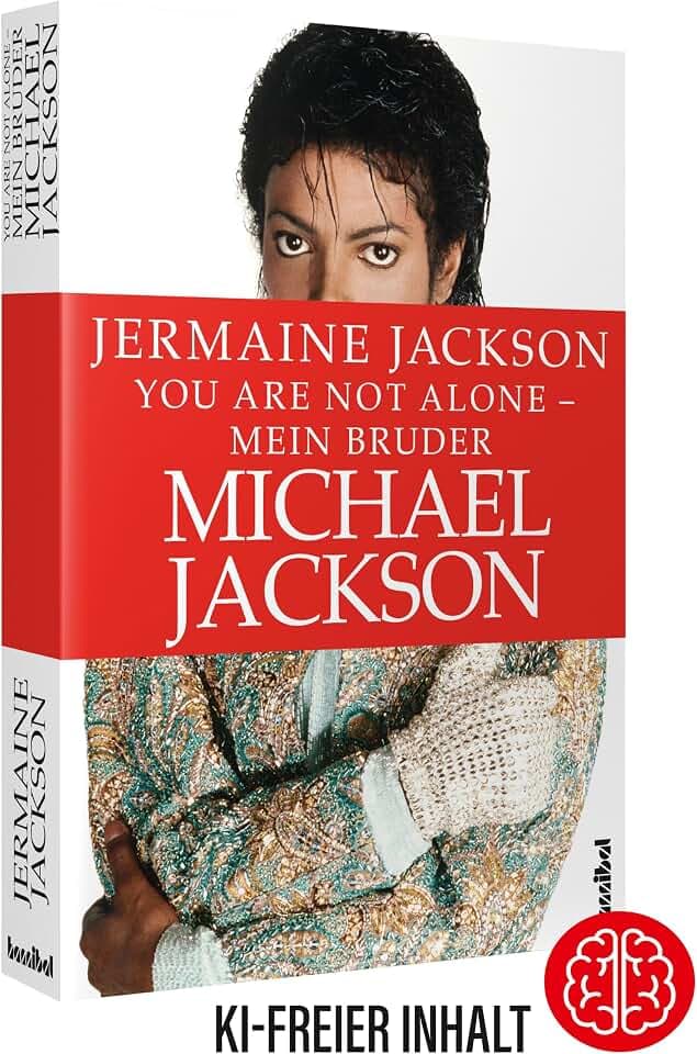 You Are Not Alone: Mein Bruder Michael Jackson