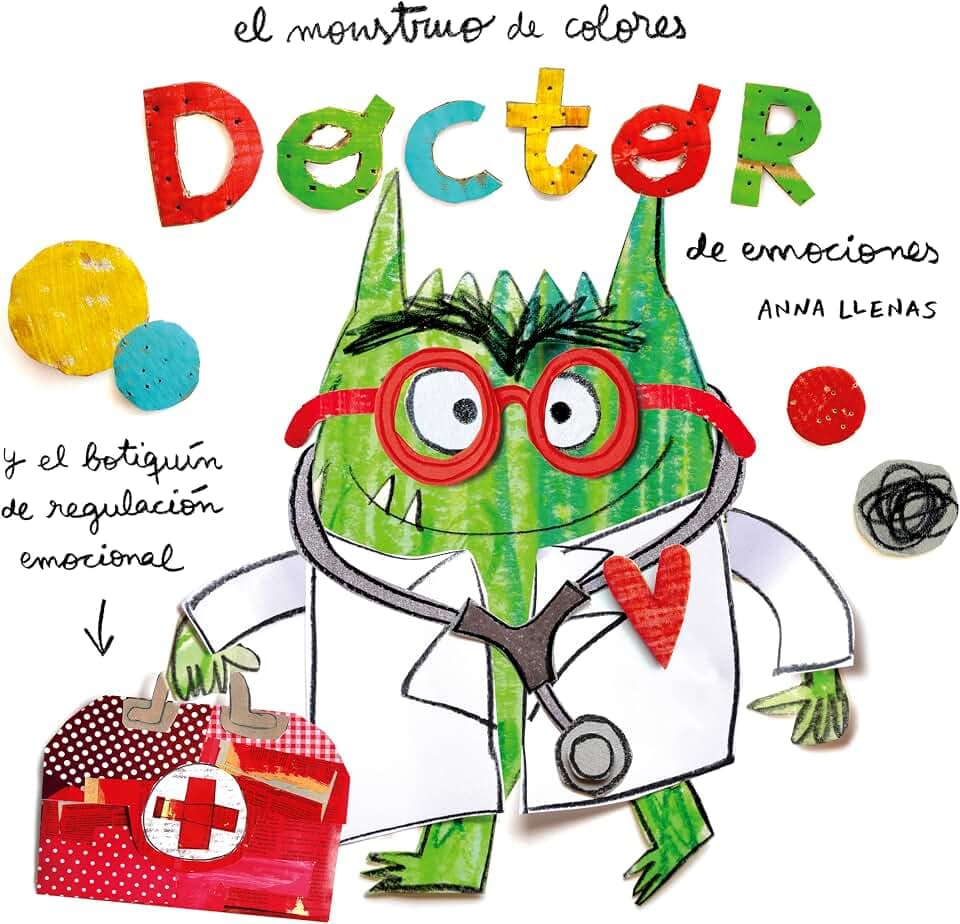 El Monstruo de Colores. Doctor de emociones: Y El Botiquin De Regulacion Emocional