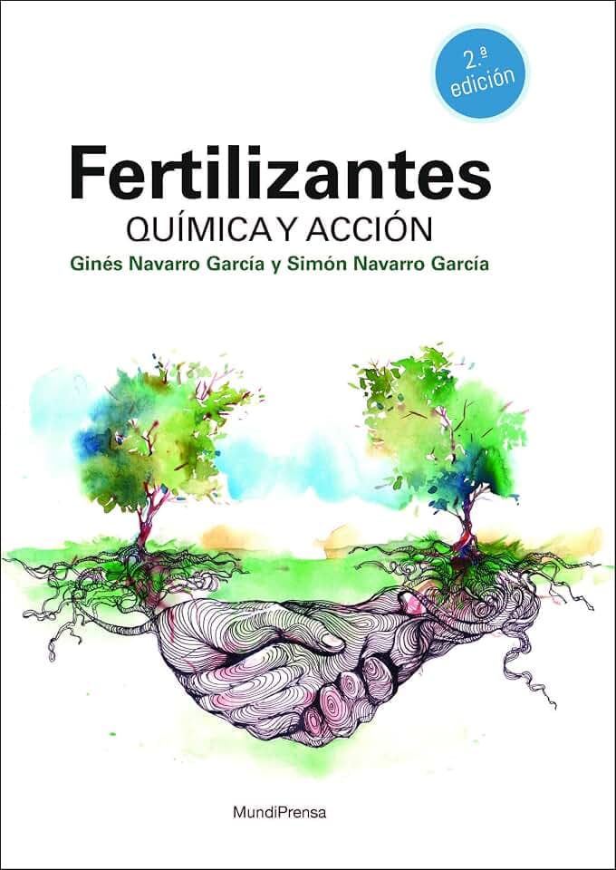Fertilizantes. Química y acción. 2ª edición (Fertilización)