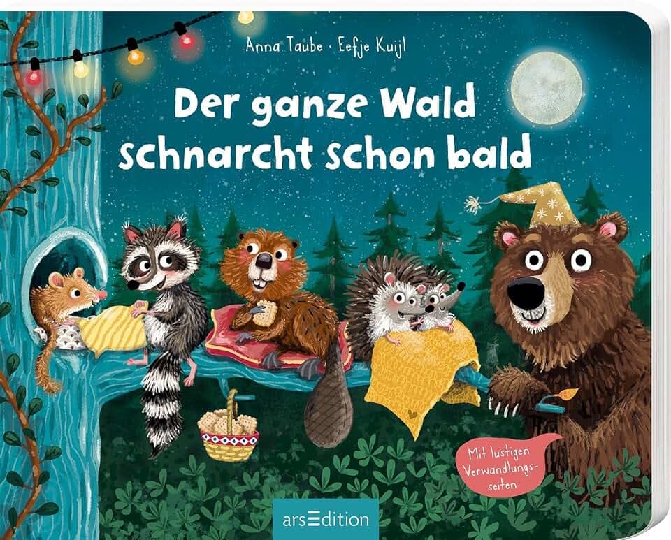 Der ganze Wald schnarcht schon bald: Mit lustigen Verwandlungsseiten | Tierisch lustige Gutenachtgeschichte für Kinder ab 24 Monaten