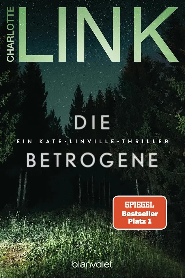 Die Betrogene: Ein Kate-Linville-Thriller (Die Kate-Linville-Reihe, Band 1)