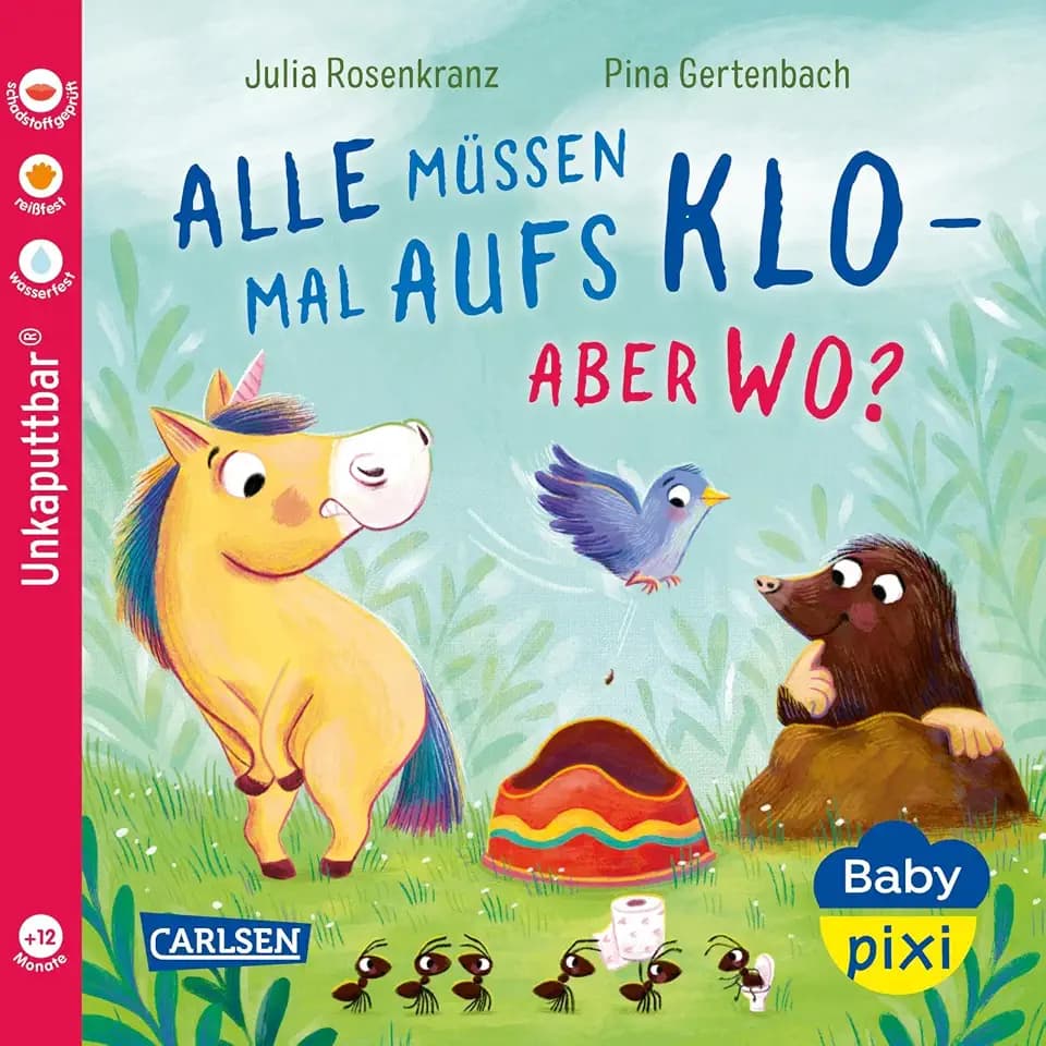 Baby Pixi (unkaputtbar) 175: Alle müssen mal aufs Klo - aber wo?: Unzerstörbares Babybuch ab 1 Jahr mit spielerischen Tierreimen rund um Töpfchen und Toilette (175)