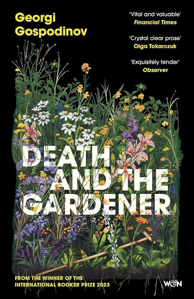 Death and the Gardener: From the International Booker Prize-winning author of Time Shelter