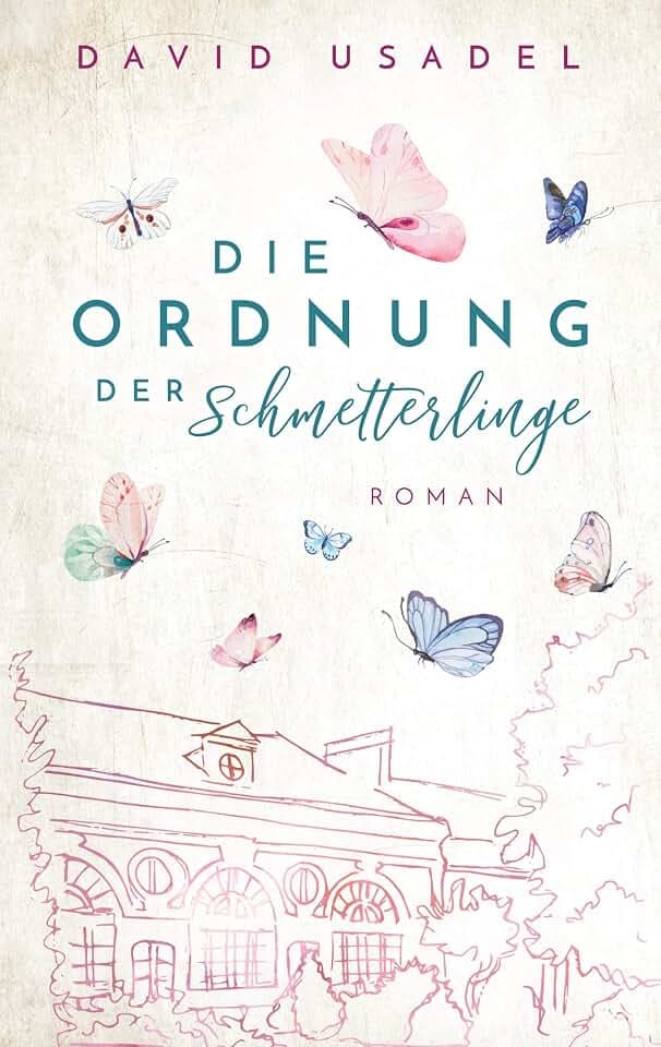 Die Ordnung der Schmetterlinge: Alles Wichtige zum Thema Hochsensibilität, spannend und kurzweilig in Romanform.