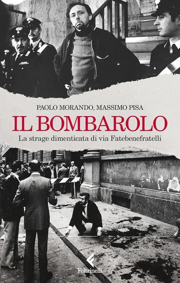 Il bombarolo. La strage dimenticata di via Fatebenefratelli (Scintille)