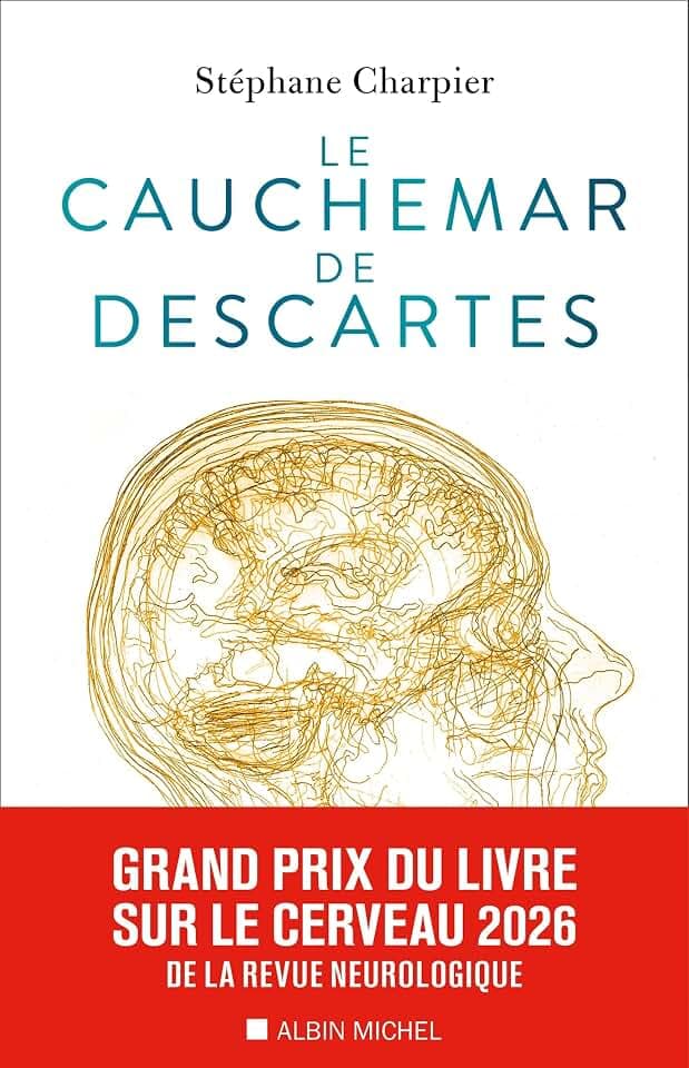 Le Cauchemar de Descartes: Grand Prix du Livre sur le cerveau 2026