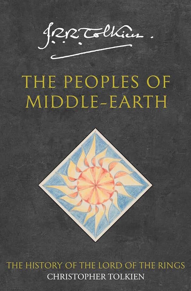 The Peoples of Middle-earth (The History of Middle-earth)