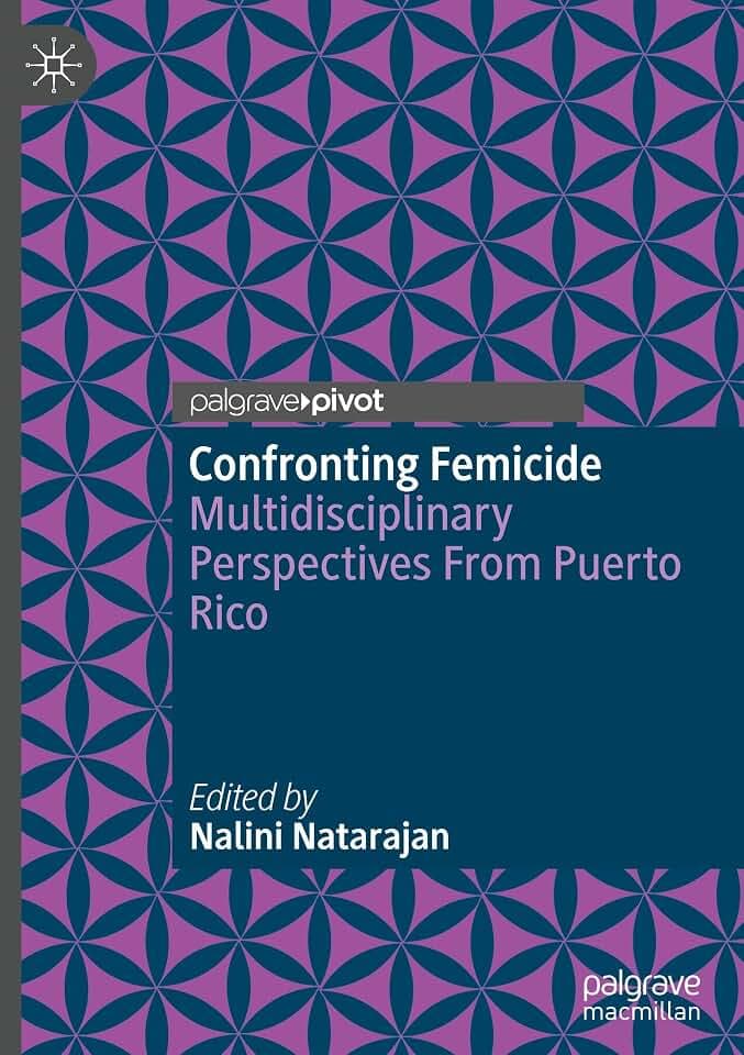 Confronting Femicide: Multidisciplinary Perspectives From Puerto Rico