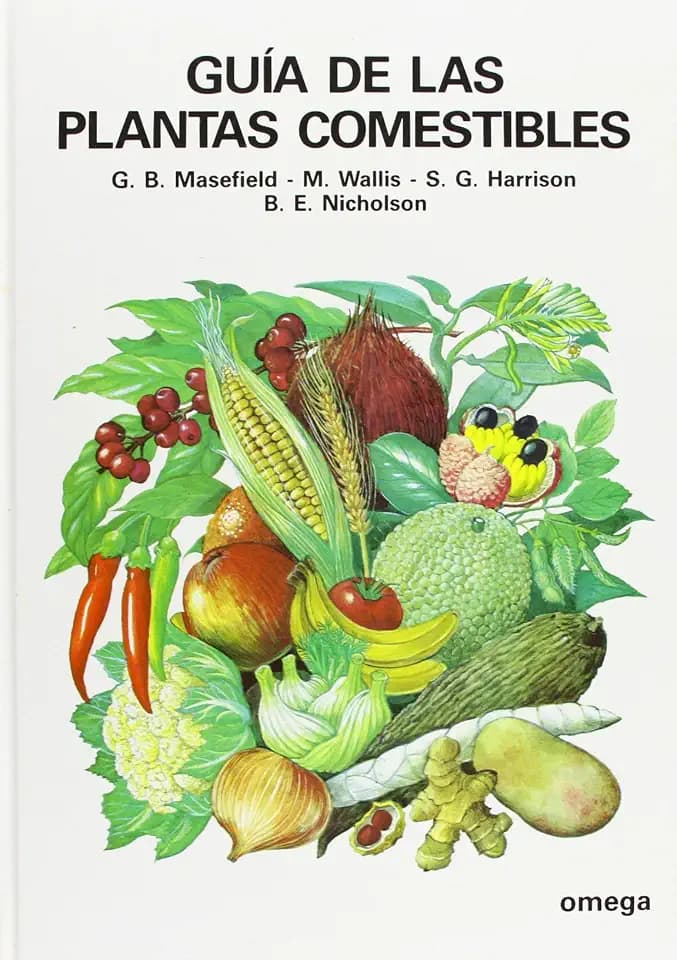 Guía de las plantas comestibles (GUIAS DEL NATURALISTA-PLANTAS MEDICINALES, HIERBAS Y HERBORISTERÍA)