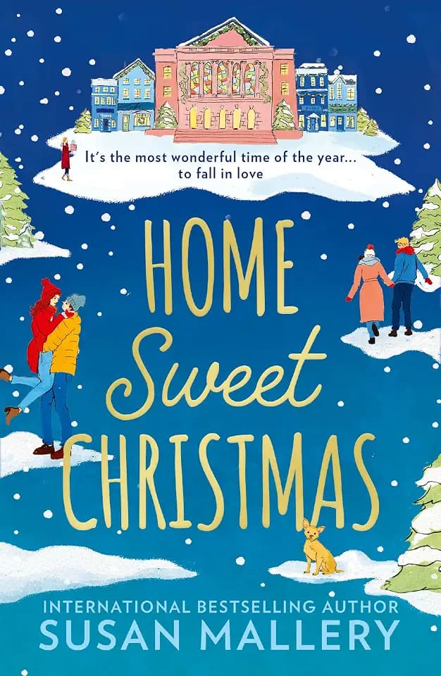 Home Sweet Christmas: Fall in love this Christmas with this heartwarming, captivating, small-town romance. Perfect for fans of Sarah Morgan