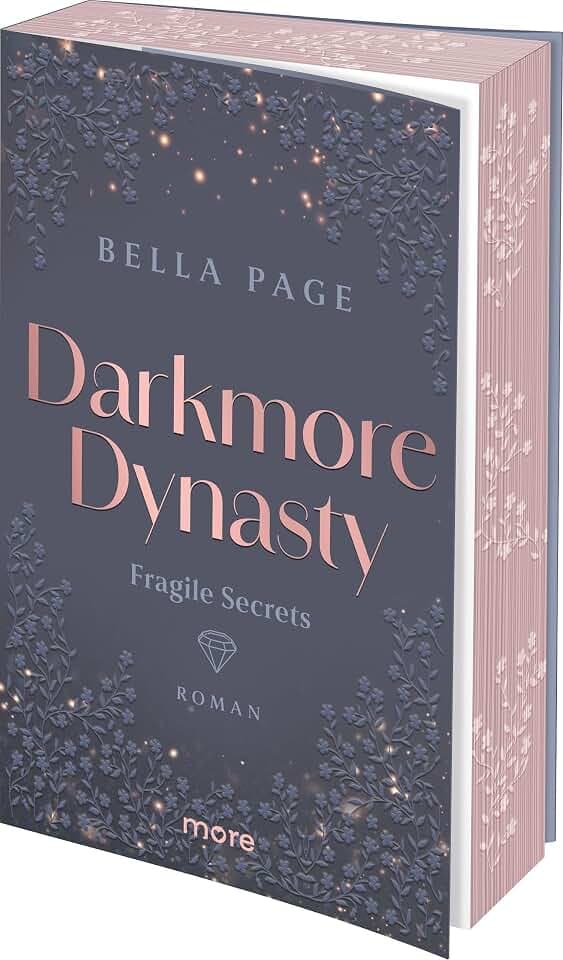 Darkmore Dynasty – Fragile Secrets: Roman | Limitiert: gestalteter Buchschnitt exklusiv in der 1. Auflage.