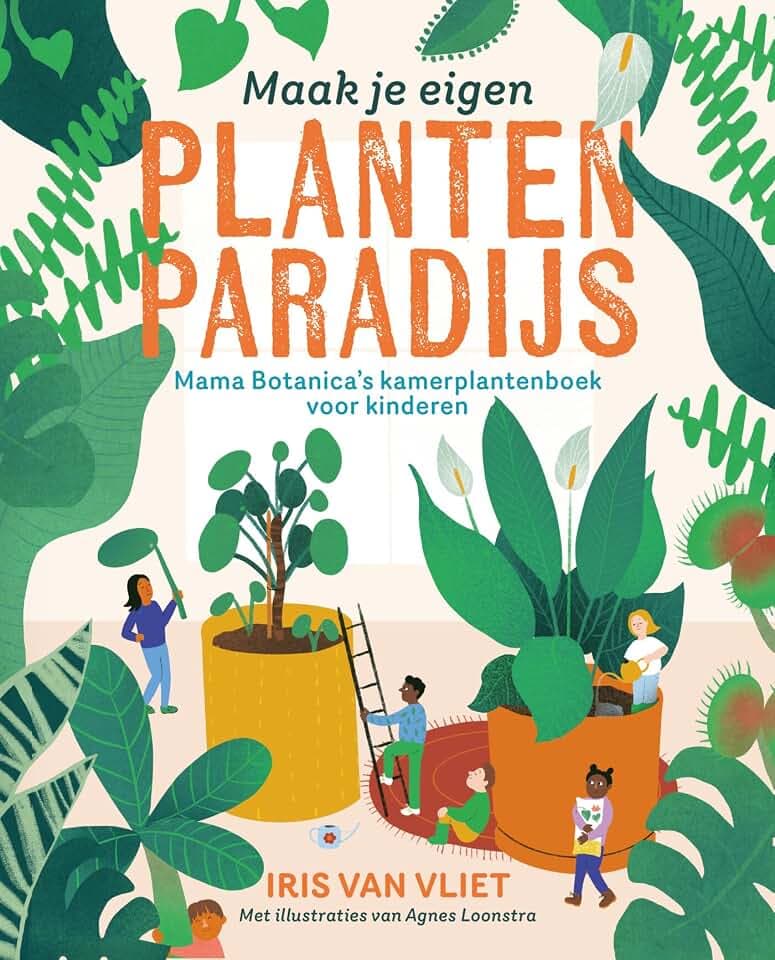 Maak je eigen plantenparadijs: Mama Botanica's kamerplantenboek voor kinderen