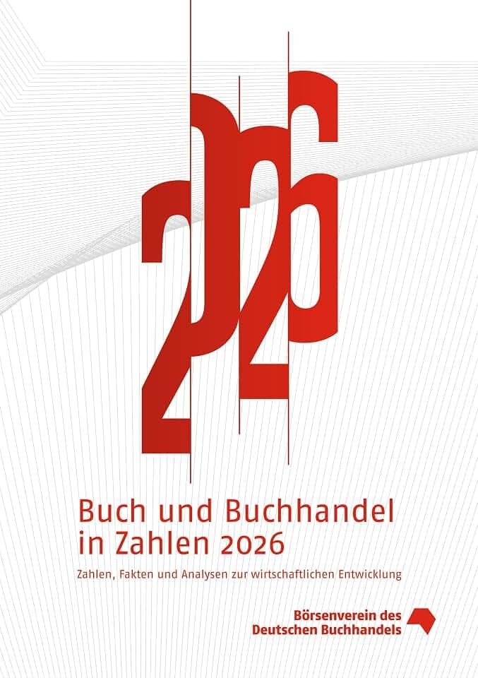 Buch und Buchhandel in Zahlen 2026: Zahlen, Fakten und Analysen zur wirtschaftlichen Entwicklung